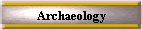 Archaeology