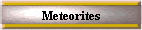 Meteorites
