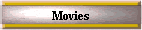 Movies
