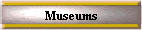 Museums