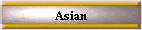 Asian